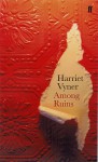 Among Ruins - Harriet Vyner