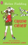 Cause céleb' - Helen Fielding