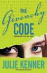 The Givenchy Code - Julie Kenner