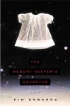 The Memory Keeper's Daughter - Kim Edwards