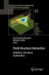 Fluid-Structure Interaction: Modelling, Simulation, Optimisation - Hans-Joachim Bungartz