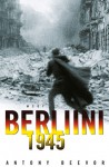 Berliini 1945 - Antony Beevor, Matti Kinnunen