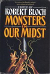 Monsters in Our Midst - Robert Bloch, John Coyne, J.N. Williamson, Kathleen Buckley