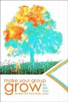 Make Your Group Grow: Simple Stuff That Really Works - Josh Hunt