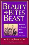 Beauty Bites Beast: Awakening the Warrior Within Women and Girls - Ellen Snortland, Ellen Shortland