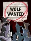 Wolf Wanted - Ana María Machado, Laurent Cardon