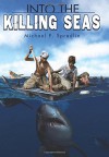 Into the Killing Seas - Michael P. Spradlin