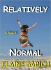 Relatively Normal - Elaine Babich