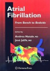 Atrial Fibrillation: From Bench to Bedside - Jose Jalife