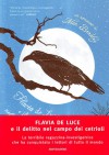 Flavia de Luce e il delitto nel campo dei cetrioli - Alan Bradley, S. Bertola