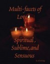 Multi-facets of Love....Spiritual ,Sublime,and Sensuous - Jill Delbridge