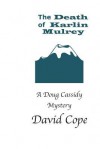 The Death of Karlin Mulrey - David Cope