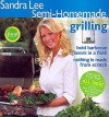 Semi-Homemade Grilling - Sandra Lee