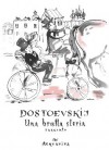 Una brutta storia - Fyodor Dostoyevsky, Giuseppe D'Ambrosio Angelillo, Marija Antipova