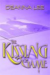 The Kissing Game - Deanna Lee