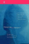 Changing the Subject - Julian Henriques, Valerie Walkerdine