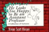 He Looks Too Happy to Be an Assistant Professor: A Collection of Cartoons - Vivian Scott Hixson, David L. Lendt