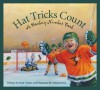 Hat Tricks Count: A Hockey Number Book - Matt Napier