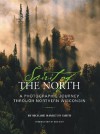 Spirit of the North: A Photographic Journey Through Northern Wisconsin - Richard Hamilton Smith