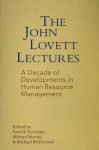 The John Lovett Lectures: A Decade of Developments in Human Resource Management in Ireland - Patrick Gunnigle