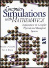 Computer Simulations with Mathematica (R): Explorations in Complex Physical and Biological Systems - Richard J. Gaylord, Paul R. Wellin