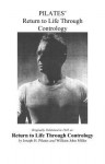 Pilates' Return to Life Through Contrology - Joseph Pilates, Judd Robbins