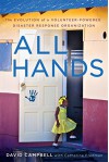 All Hands: The Evolution of a Volunteer-Powered Disaster Response Organization - David Campbell, Catherine Fredman