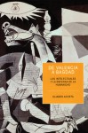 De Valencia a Bagdad: Los intelectuales y la defensa de la humanidad - Eliades Acosta-matos, Eliades Acosta