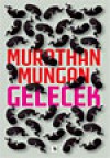 Gelecek - Murathan Mungan