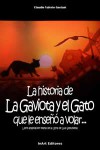 La historia de la Gaviota y el Gato que le enseñó a volar - Luis Sepúlveda, Claudio Valerio Gaetani