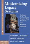 Modernizing Legacy Systems: Software Technologies, Engineering Processes, and Business Practices - Robert C. Seacord