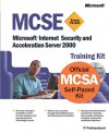 MCSE Training Kit (Exam 70-227): Microsoft® Internet Security and Acceleration Server 2000: Microsoft(r) Internet Security and Acceleration Server 2000 - Microsoft Corporation