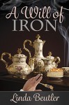 A Will of Iron - Linda Beutler, Gail Warner, Zorylee Diaz-Lupitou