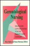 Gerontological Nursing: Issues and Opportunities for the Twenty-First Century - Susan Sherman