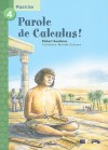 Parole de Calculus! - Robert Soulières, Bernard Duchesne