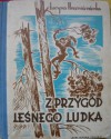 Z przygód leśnego ludka - Lucyna Krzemieniecka