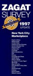 Zagatsurvey 1997 Update: New York City Marketplace Survey - Barbara Costikyan, Olga Boikess, Bryan Miller, Sarah Belk King, Mireille Miller, Richard V. Nalley