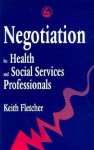 Negotiation for Health and Social Service Professionals - Keith Fletcher