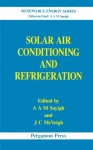 Solar Air Conditioning and Refrigeration - J. C. McVeigh