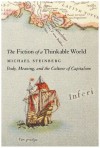 The Fiction of a Thinkable World: Body, Meaning, and the Culture of Capitalism - Michael Steinberg