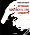 José Saramago: A Consistência dos Sonhos, Cronobiografia - Fernando Gómez Aguilera, António Gonçalves