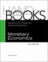 Handbook of Monetary Economics, Volume 3B, Volume 3B - Benjamin M. Friedman, Michael Woodford