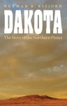 Dakota: The Story of the Northern Plains - Norman K. Risjord