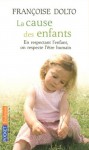 La cause des enfants - Françoise Dolto