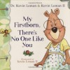 My Firstborn, There's No One Like You (Birth Order Books) - Kevin Leman