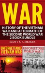 War: History of the Vietnam War and Aftermath of the Second World War - 2 Book Bundle - Scott S. F. Meaker