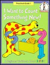 I Want to Count Something New: A Beginner Workbook About 1,2,3's (Beginner Fun Books) - Robert Lopshire
