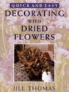 Decorating with Dried Flowers - Jill Thomas