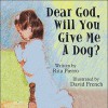 Dear God, Will You Give Me a Dog? - Rita Pierro, David French