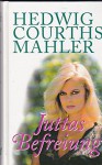 Juttas Befreiung - Hedwig Courths-Mahler